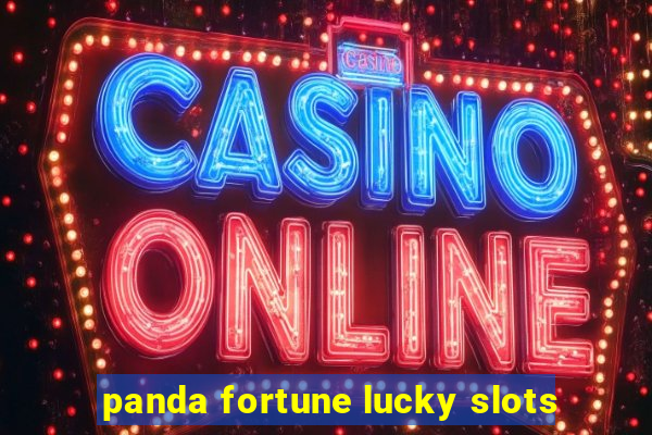 panda fortune lucky slots